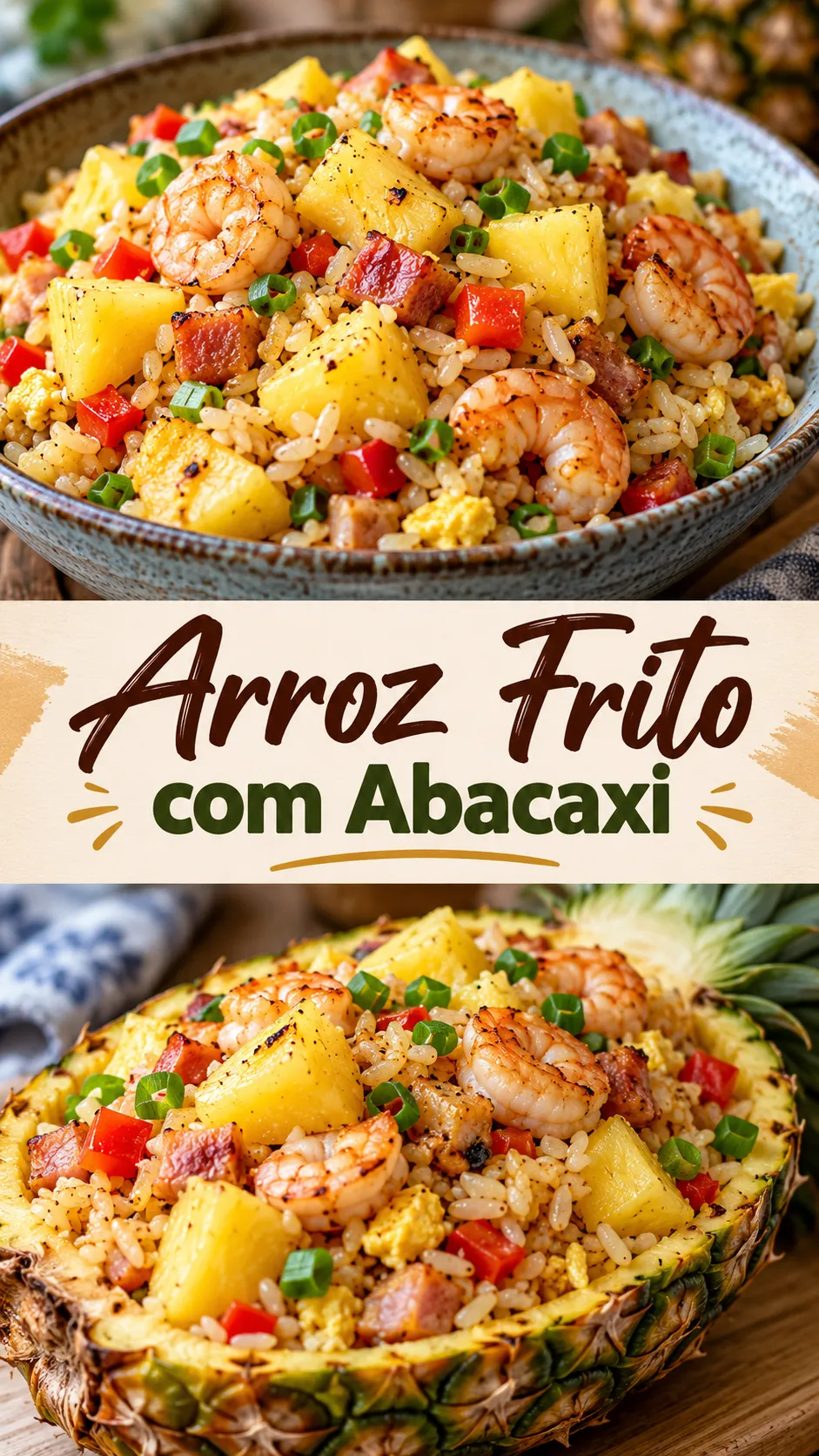 Imagem para o Pinterest com o título “Arroz Frito com Abacaxi” e duas fotos da receita