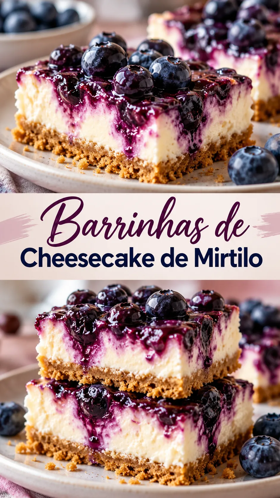 Imagem para o Pinterest com o título “Barrinhas de Cheesecake de Mirtilo” e duas fotos da receita