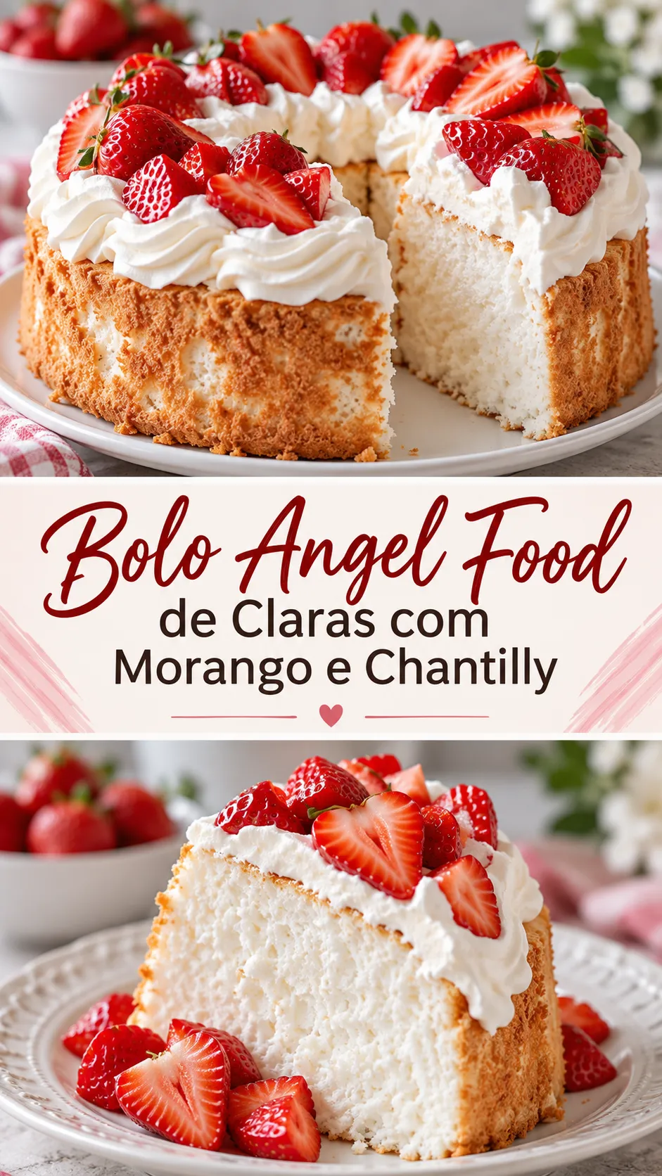 Imagem para o Pinterest com o título “Bolo Angel Food de Claras com Morango e Chantilly” e duas fotos da receita