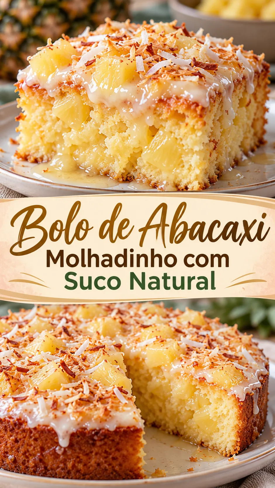 Imagem para o Pinterest com o título “Bolo de Abacaxi Molhadinho com Suco Natural” e duas fotos da receita