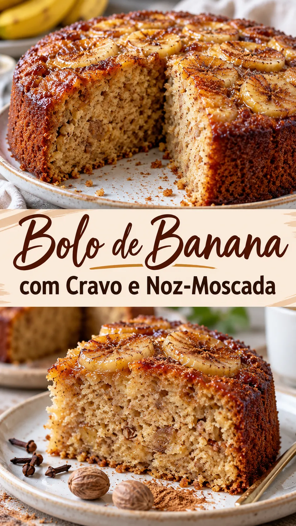 Imagem para o Pinterest com o título “Bolo de Banana com Cravo e Noz-Moscada” e duas fotos da receita