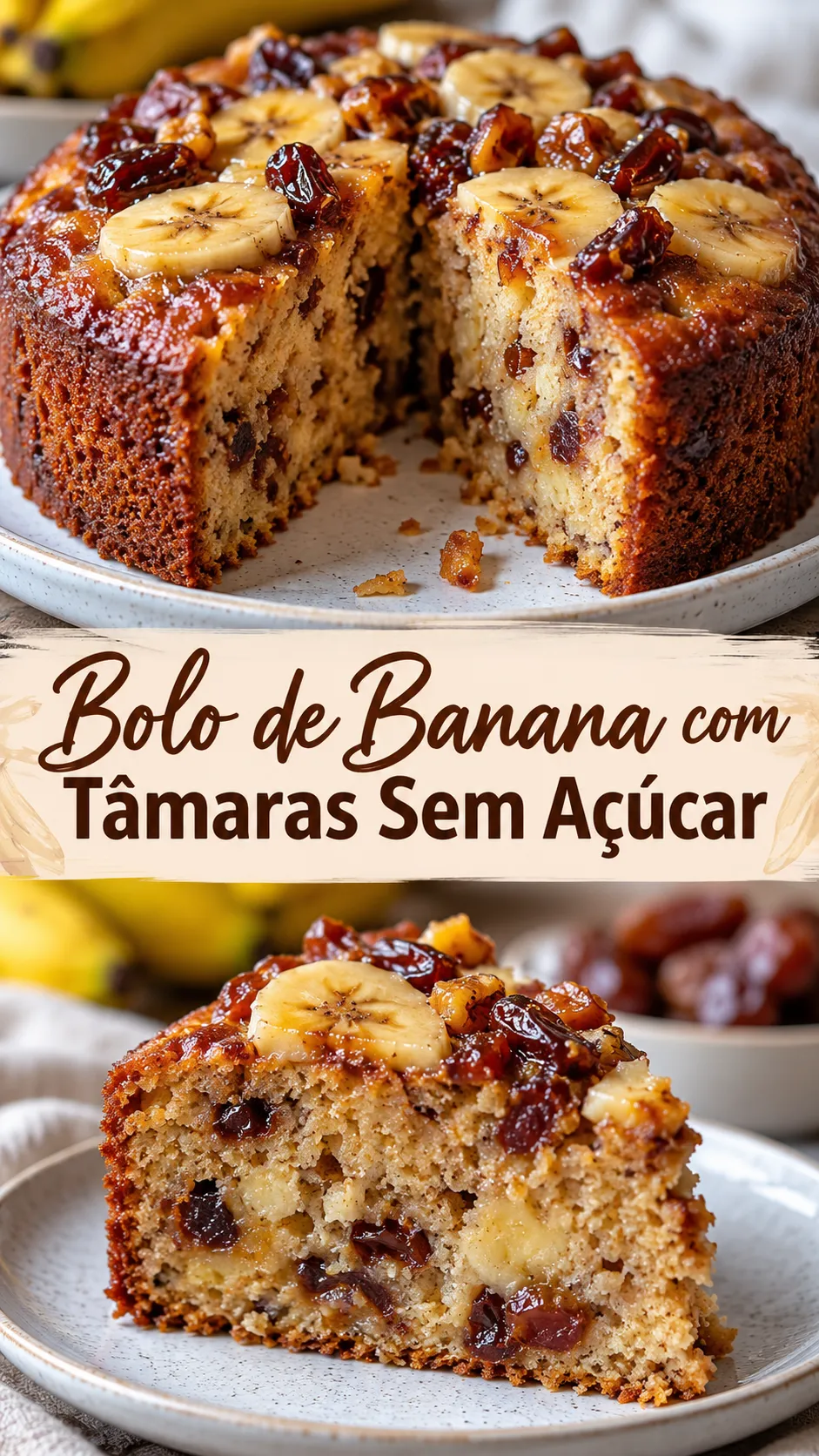 Imagem para o Pinterest com o título “Bolo de Banana com Tâmaras Sem Açúcar” e duas fotos da receita
