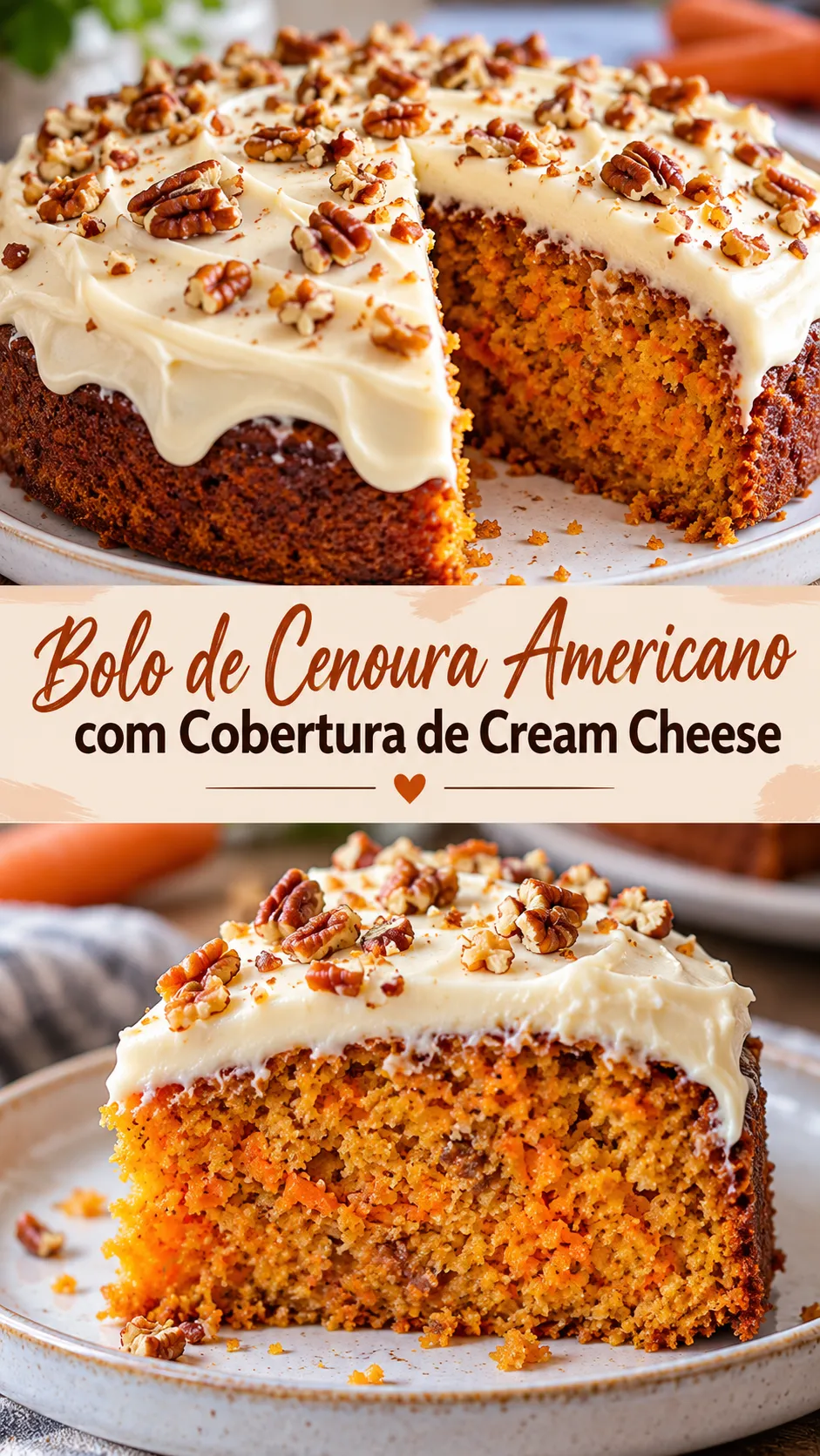 Imagem para o Pinterest com o título “Bolo de Cenoura Americano com Cobertura de Cream Cheese” e duas fotos da receita