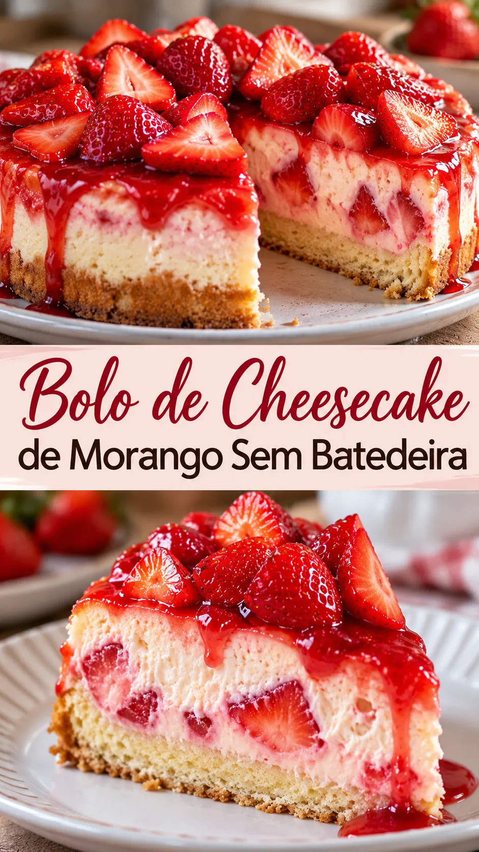 Imagem para o Pinterest com o título “Bolo de Cheesecake de Morango Sem Batedeira” e duas fotos da receita