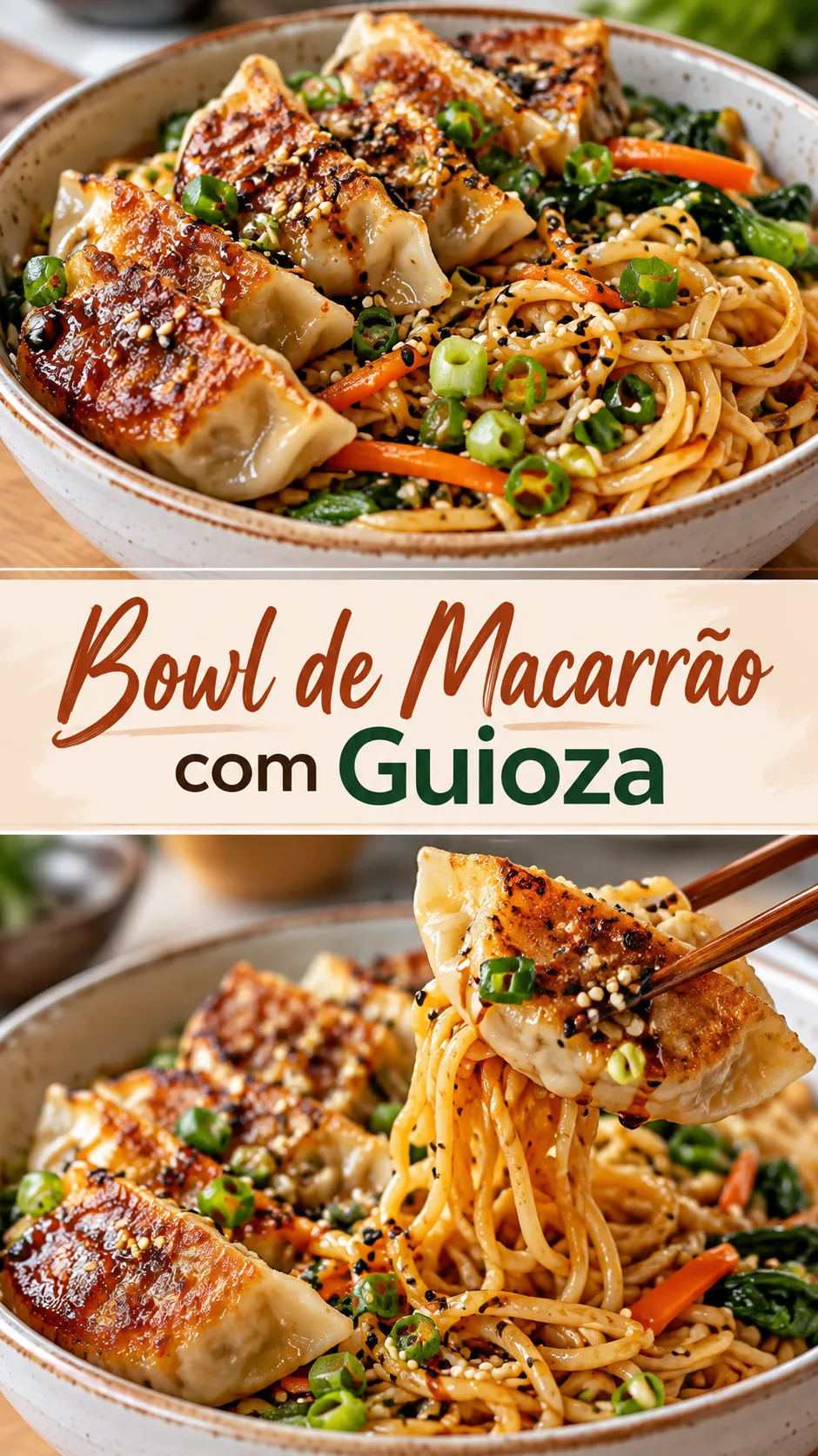 Imagem para o Pinterest com o título “Bowl de Macarrão com Guioza” e duas fotos da receita