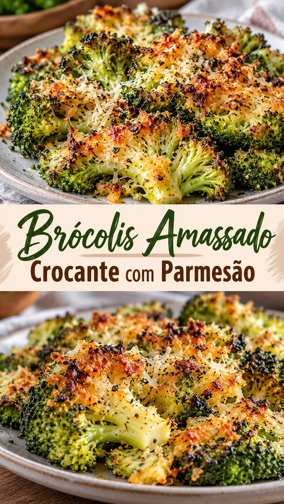 Imagem para o Pinterest com o título “Brócolis Amassado Crocante com Parmesão” e duas fotos da receita