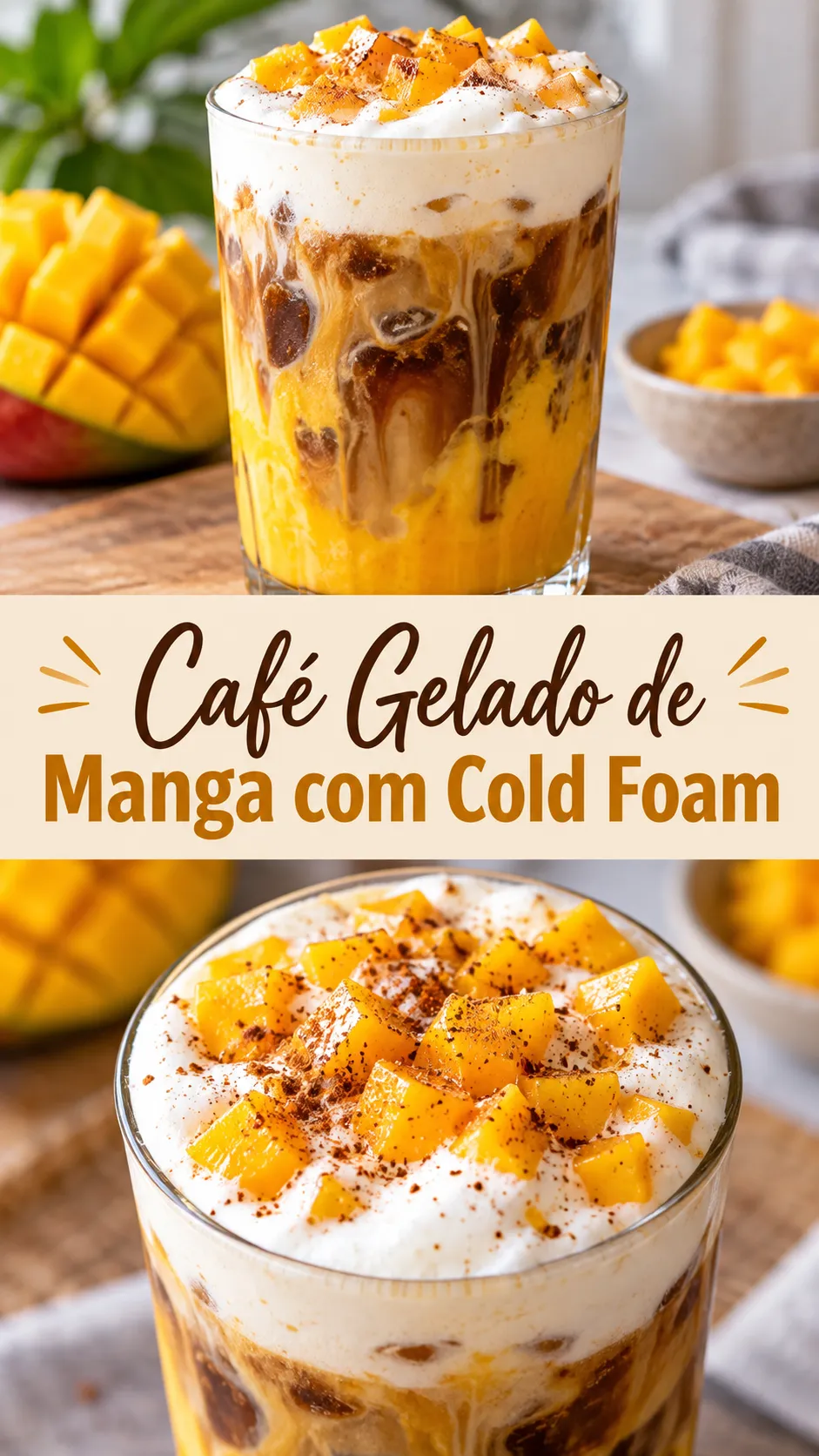 Imagem para o Pinterest com o título “Café Gelado de Manga com Cold Foam” e duas fotos da receita