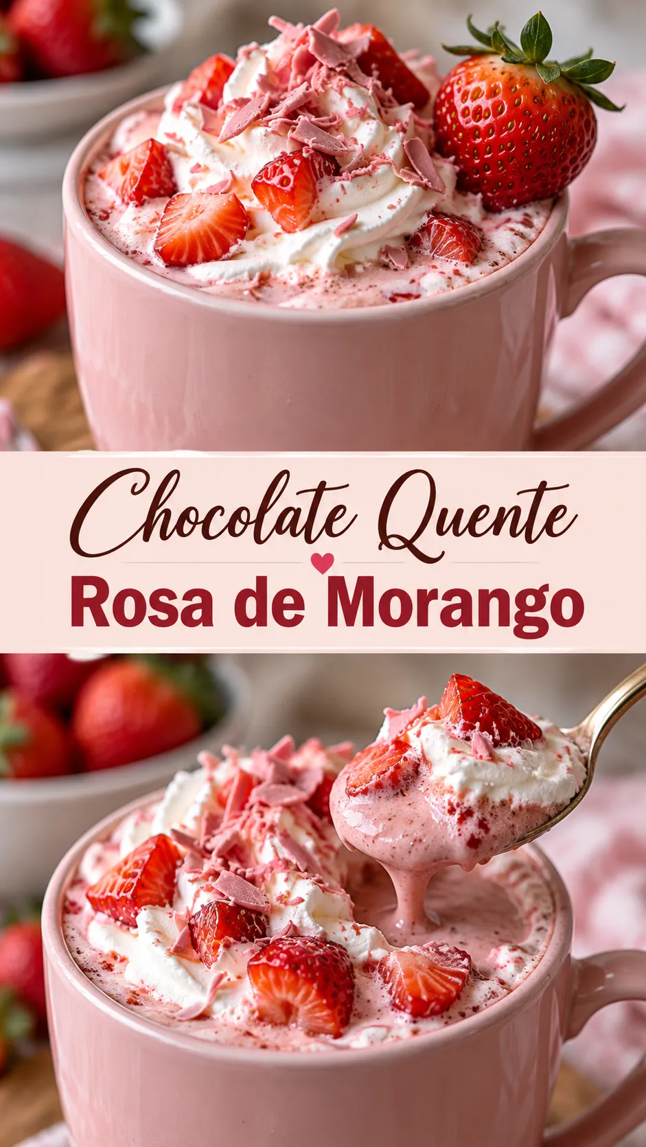 Imagem para o Pinterest com o título “Chocolate Quente Rosa de Morango” e duas fotos da receita