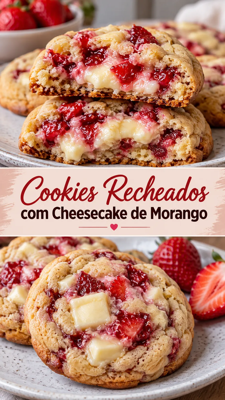 Imagem para o Pinterest com o título “Cookies Recheados com Cheesecake de Morango” e duas fotos da receita