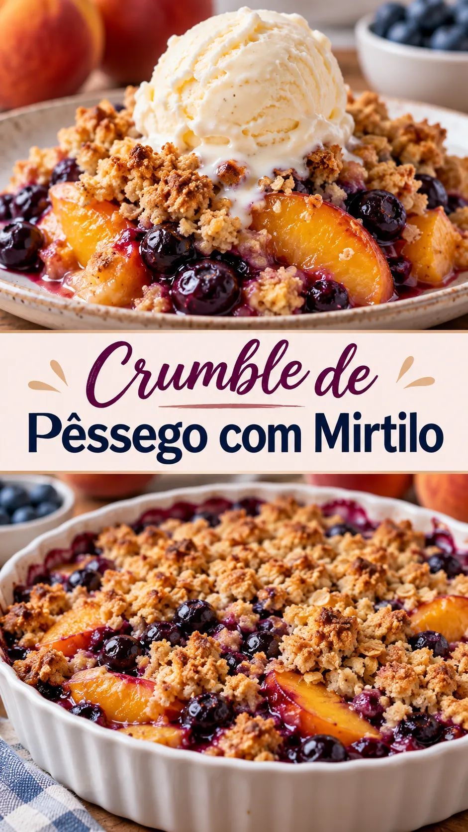 Imagem para o Pinterest com o título “Crumble de Pêssego com Mirtilo” e duas fotos da receita