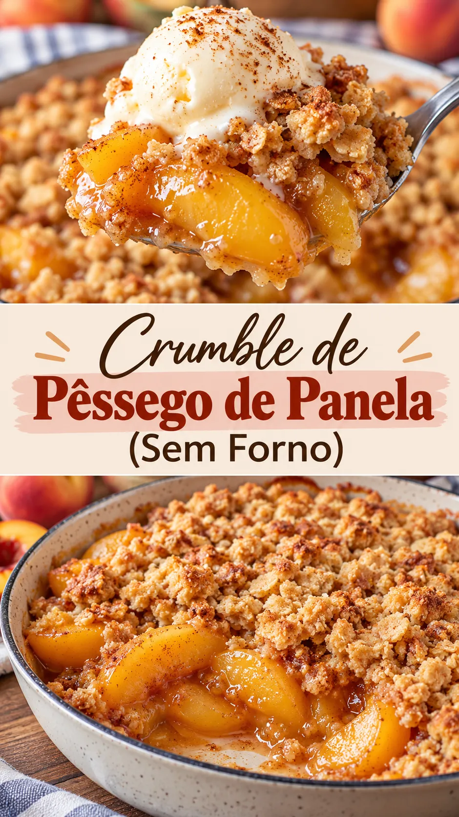 Imagem para o Pinterest com o título “Crumble de Pêssego de Panela (Sem Forno)” e duas fotos da receita