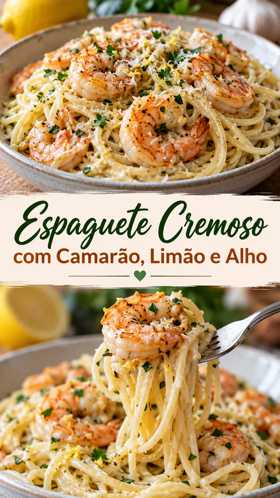 Imagem para o Pinterest com o título “Espaguete Cremoso com Camarão, Limão e Alho” e duas fotos da receita