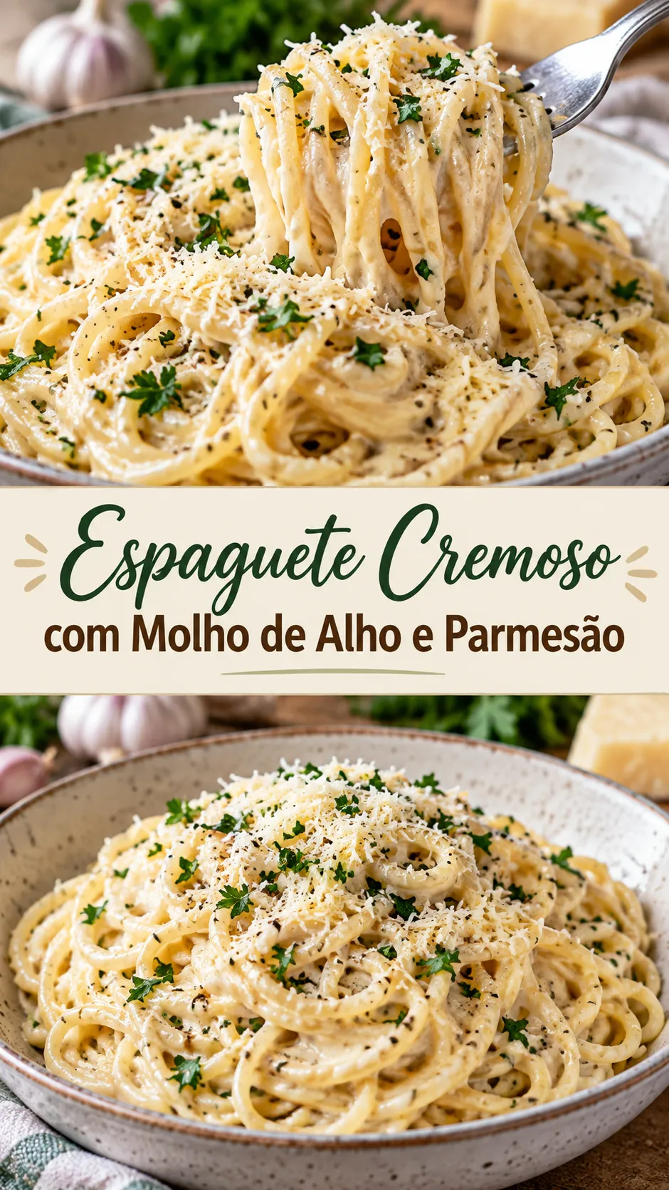 Imagem para o Pinterest com o título “Espaguete Cremoso com Molho de Alho e Parmesão” e duas fotos da receita