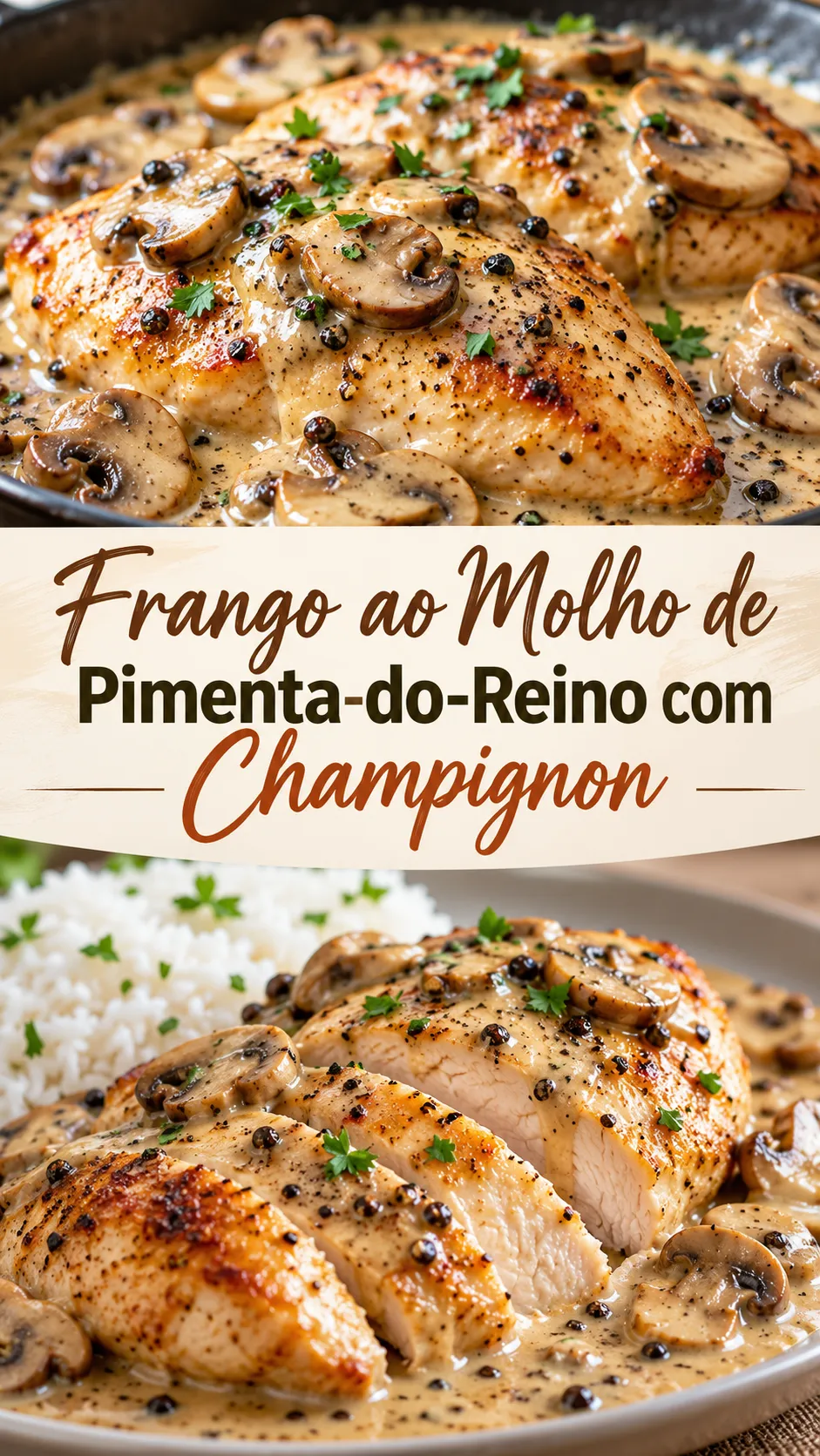 Imagem para o Pinterest com o título “Frango ao Molho de Pimenta-do-Reino com Champignon” e duas fotos da receita