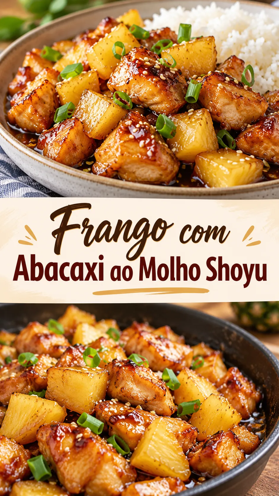 Imagem para o Pinterest com o título “Frango com Abacaxi ao Molho Shoyu” e duas fotos da receita
