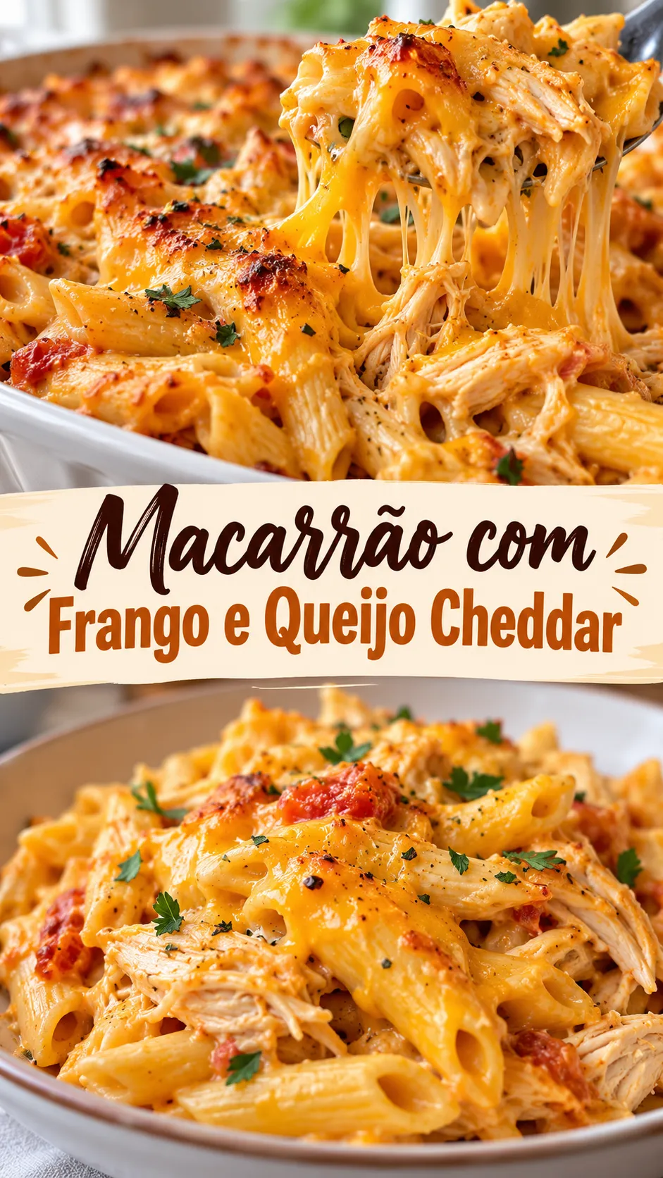Imagem para o Pinterest com o título “Macarrão com Frango e Queijo Cheddar” e duas fotos da receita