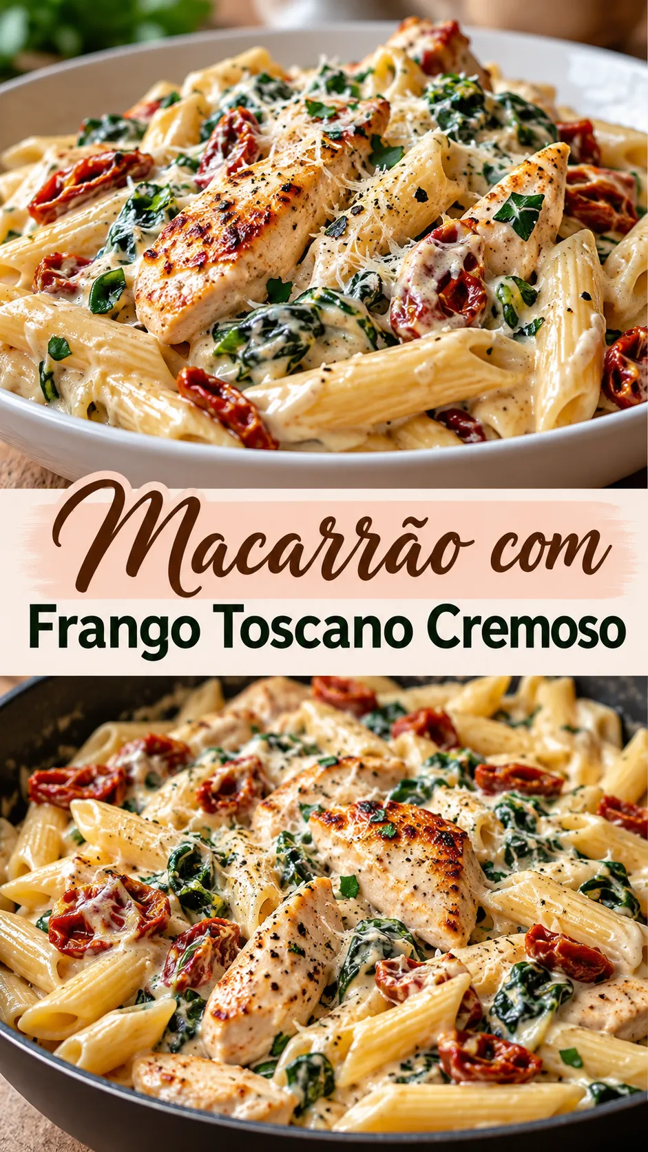 Imagem para o Pinterest com o título “Macarrão com Frango Toscano Cremoso” e duas fotos da receita