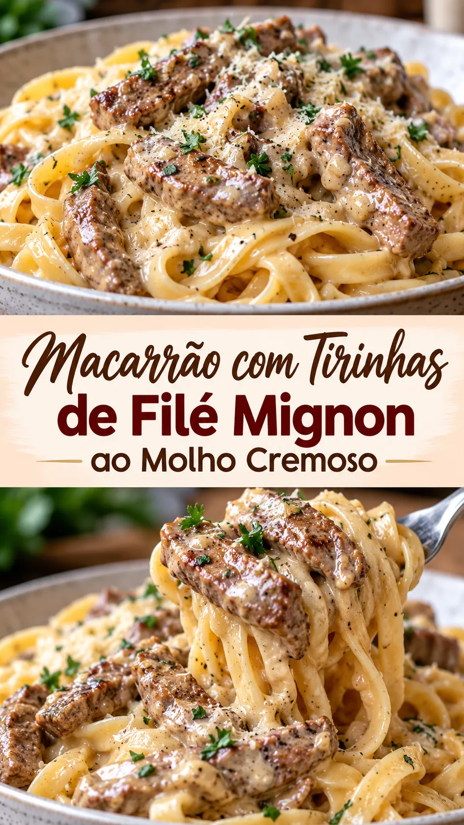 Imagem para o Pinterest com o título “Macarrão com Tirinhas de Filé Mignon ao Molho Cremoso” e duas fotos da receita