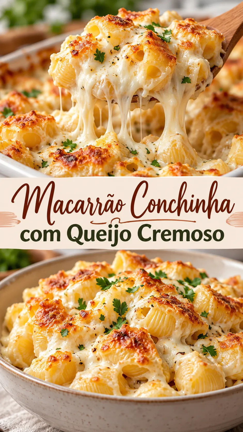 Imagem para o Pinterest com o título “Macarrão Conchinha com Queijo Cremoso” e duas fotos da receita
