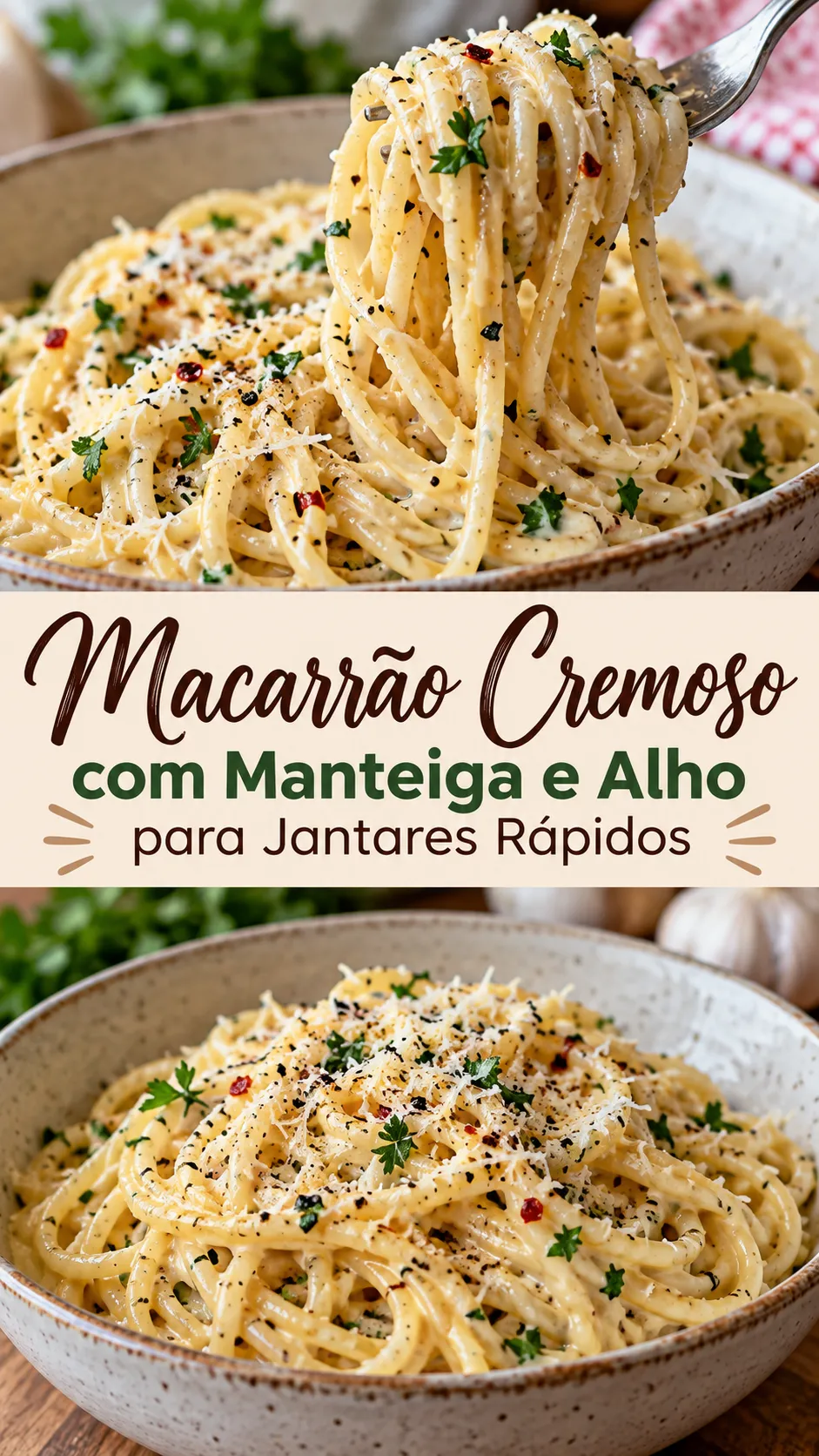 Imagem para o Pinterest com o título “Macarrão Cremoso com Manteiga e Alho para Jantares Rápidos” e duas fotos da receita