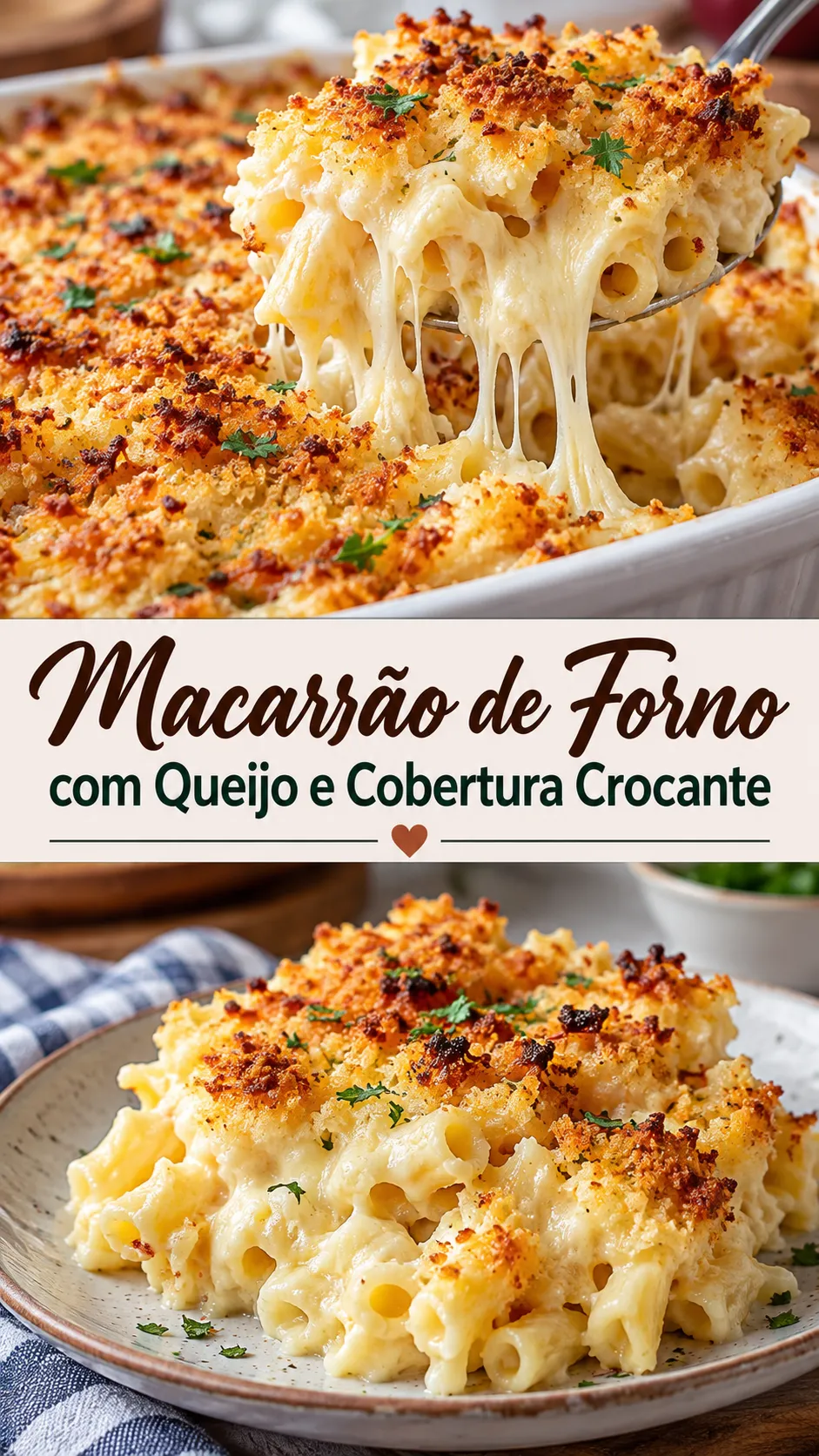 Imagem para o Pinterest com o título “Macarrão de Forno com Queijo e Cobertura Crocante” e duas fotos da receita