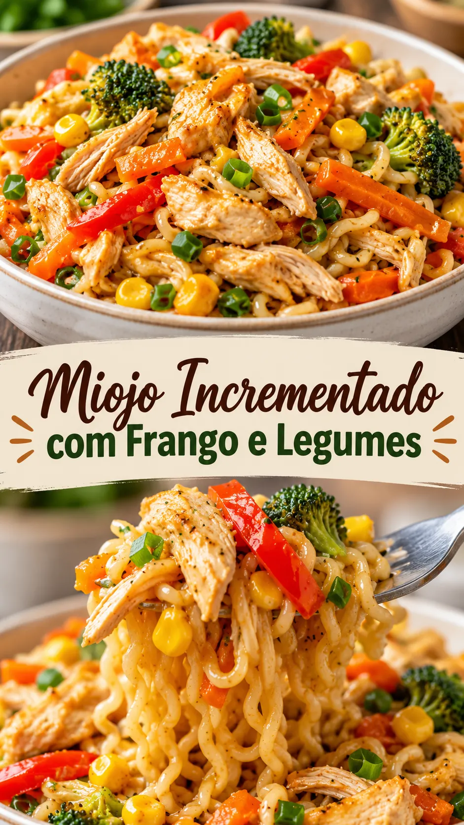 Imagem para o Pinterest com o título “Miojo Incrementado com Frango e Legumes” e duas fotos da receita