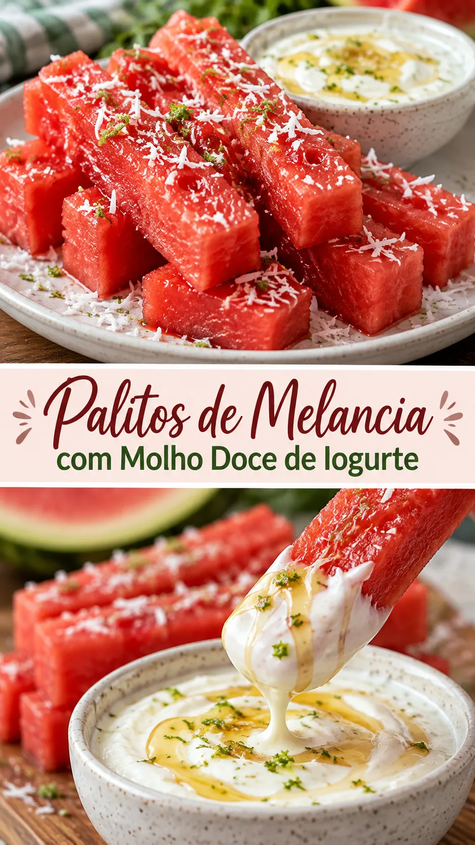 Imagem para o Pinterest com o título “Palitos de Melancia com Molho Doce de Iogurte” e duas fotos da receita