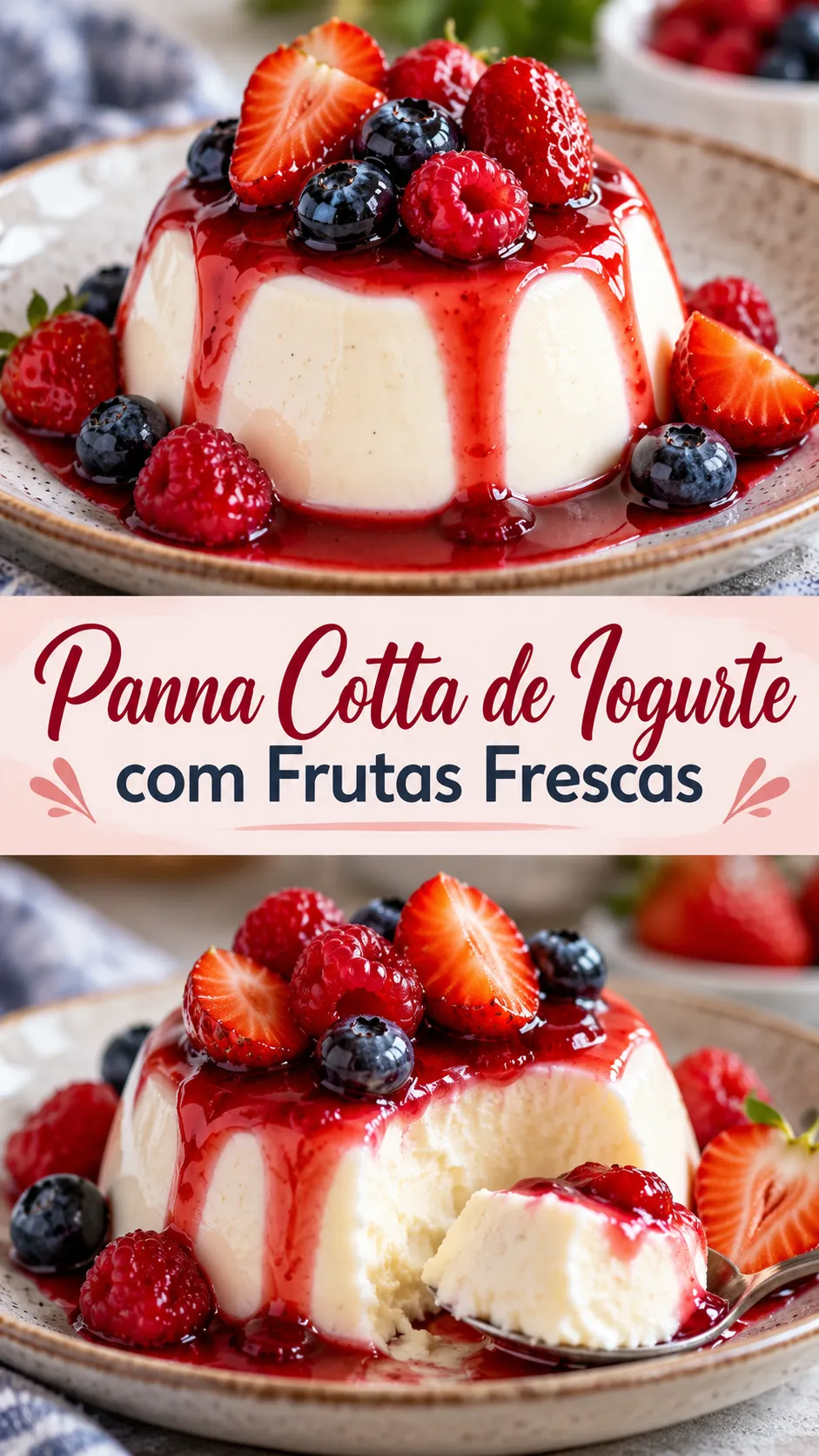 Imagem para o Pinterest com o título “Panna Cotta de Iogurte com Frutas Frescas” e duas fotos da receita