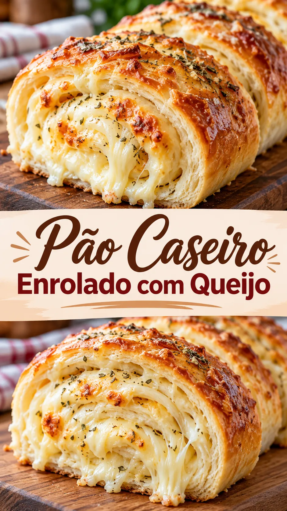 Imagem para o Pinterest com o título “Pão Caseiro Enrolado com Queijo” e duas fotos da receita