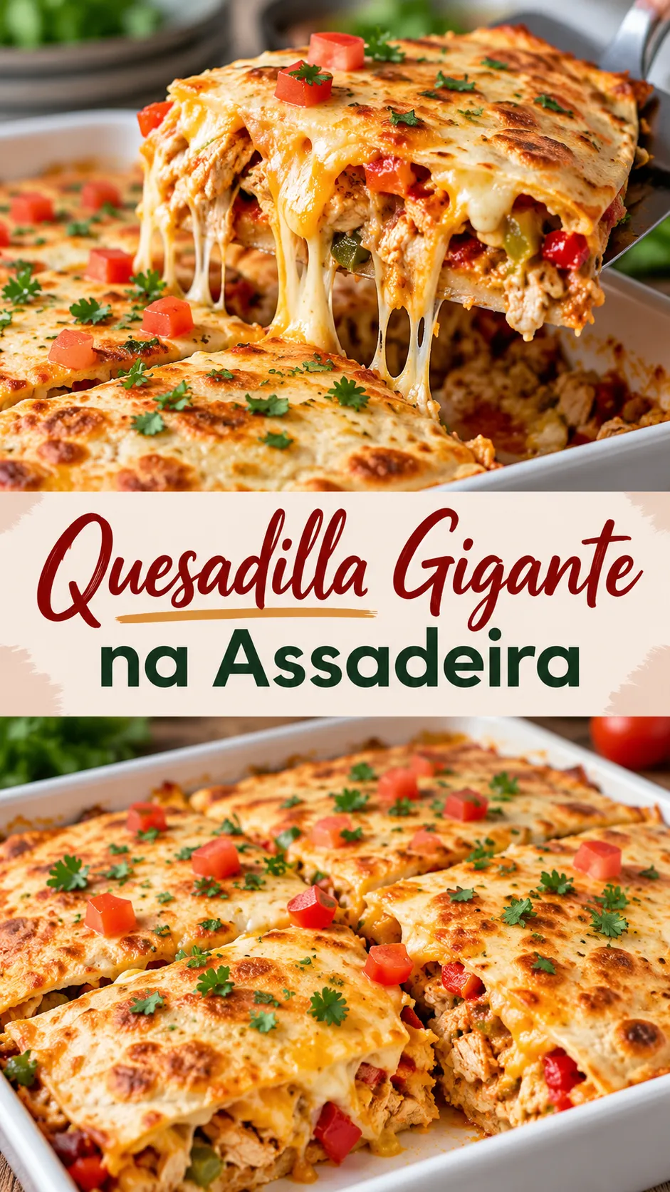 Imagem para o Pinterest com o título “Quesadilla Gigante na Assadeira” e duas fotos da receita