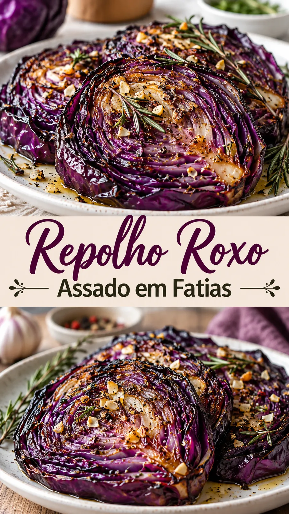 Imagem para o Pinterest com o título “Repolho Roxo Assado em Fatias” e duas fotos da receita