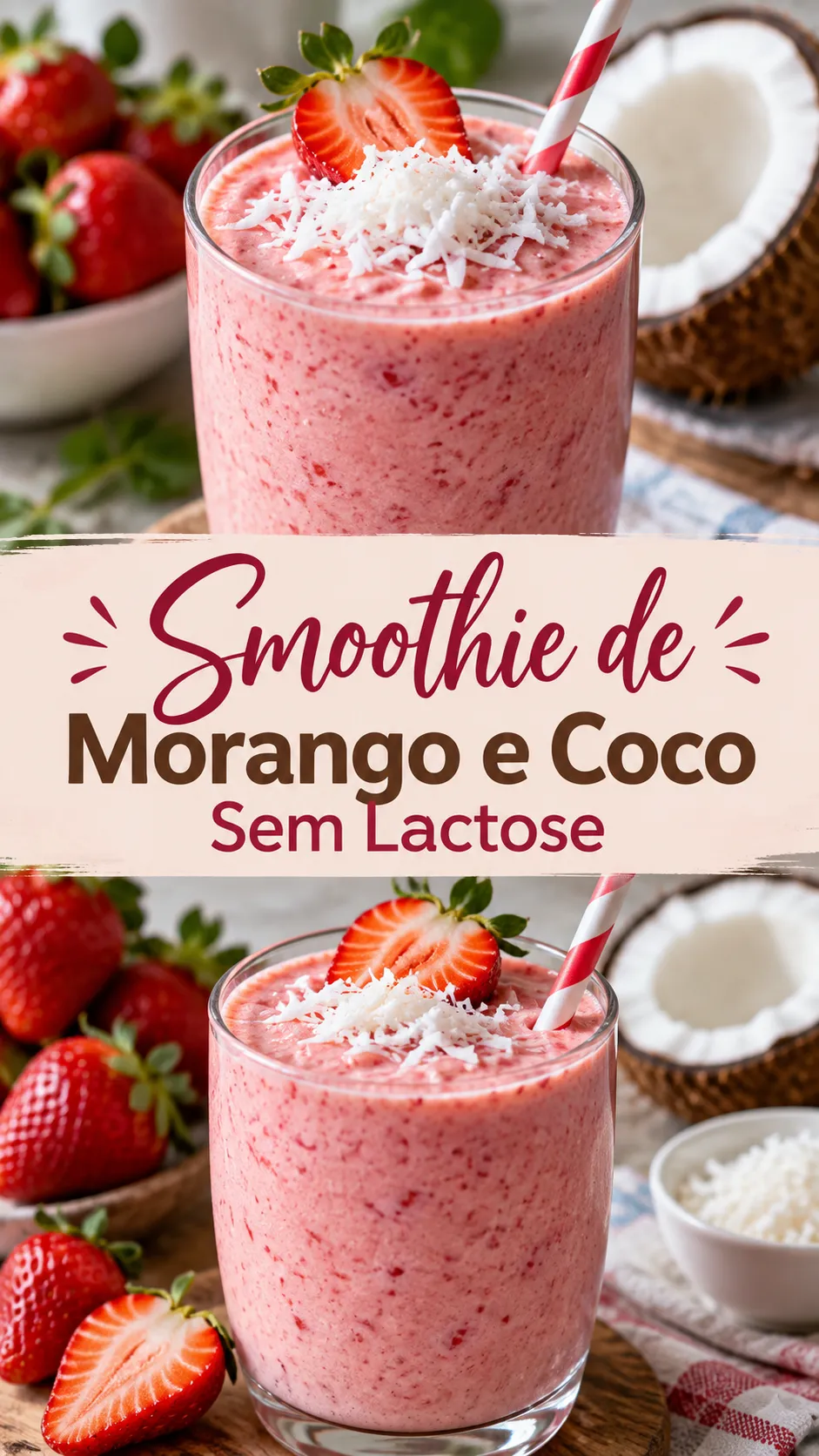 Imagem para o Pinterest com o título “Smoothie de Morango e Coco Sem Lactose” e duas fotos da receita