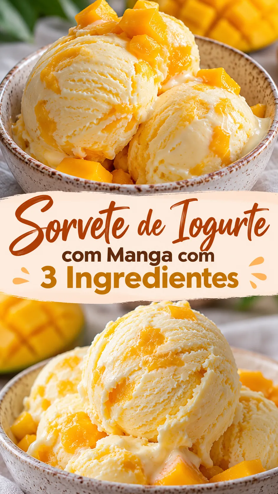 Imagem para o Pinterest com o título “Sorvete de Iogurte com Manga com 3 Ingredientes” e duas fotos da receita