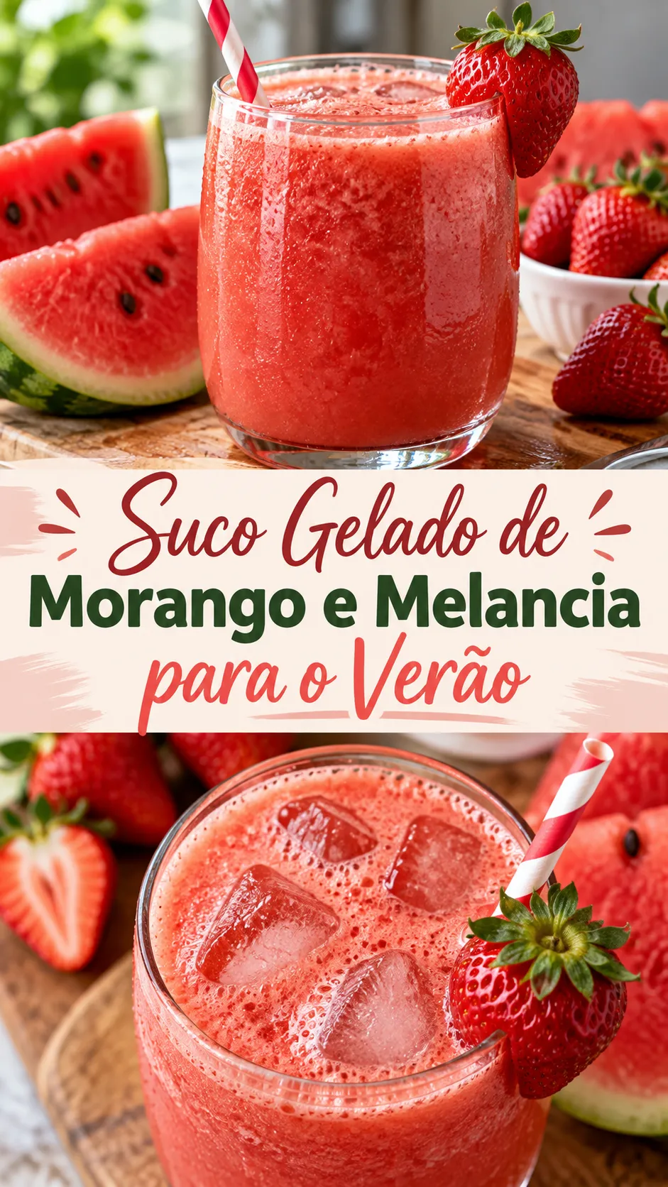 Imagem para o Pinterest com o título “Suco Gelado de Morango e Melancia para o Verão” e duas fotos da receita