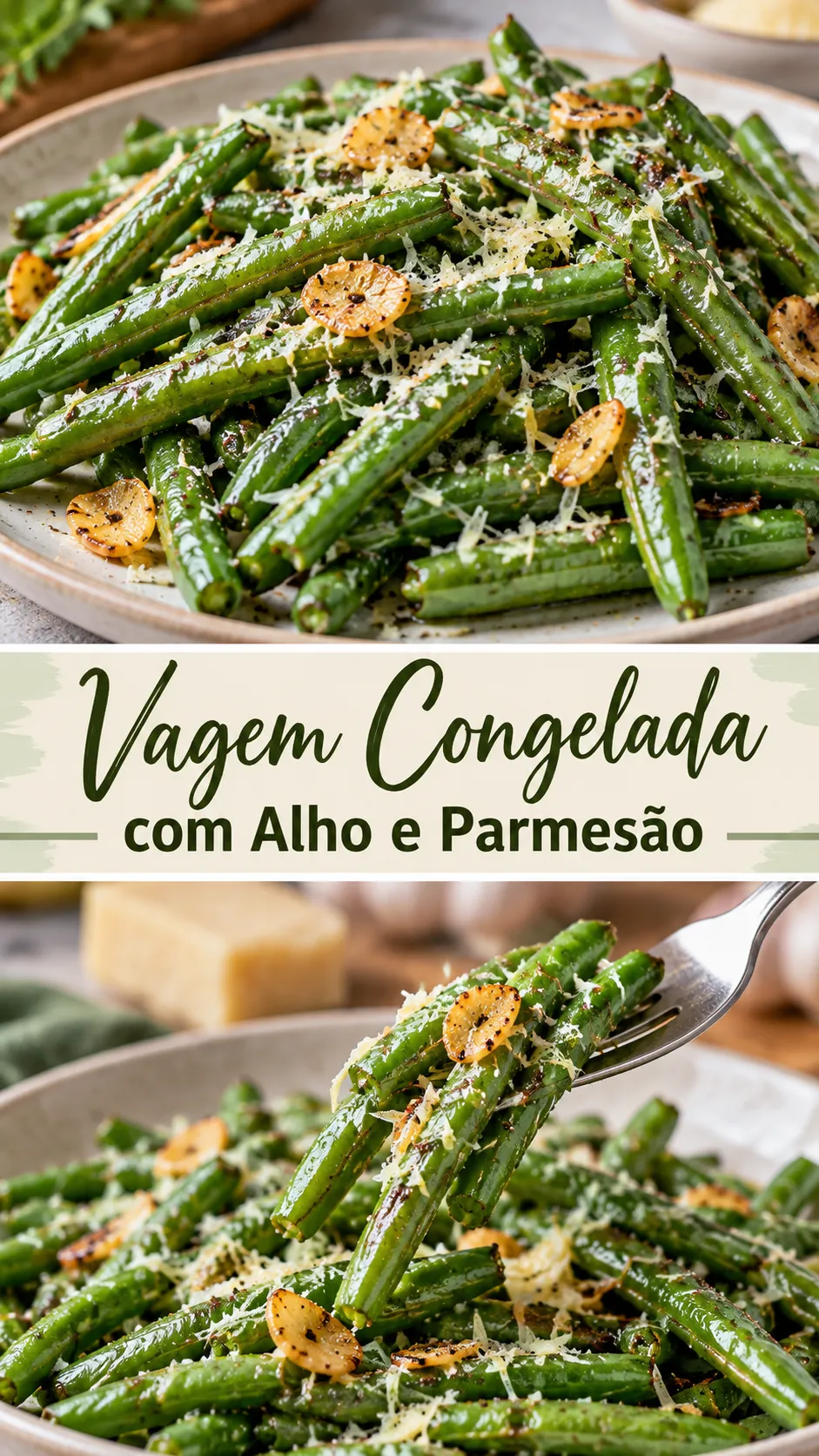 Imagem para o Pinterest com o título “Vagem Congelada com Alho e Parmesão” e duas fotos da receita