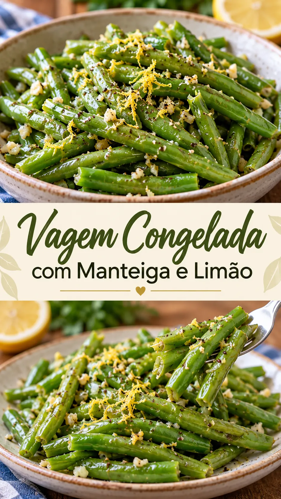 Imagem para o Pinterest com o título “Vagem Congelada com Manteiga e Limão” e duas fotos da receita