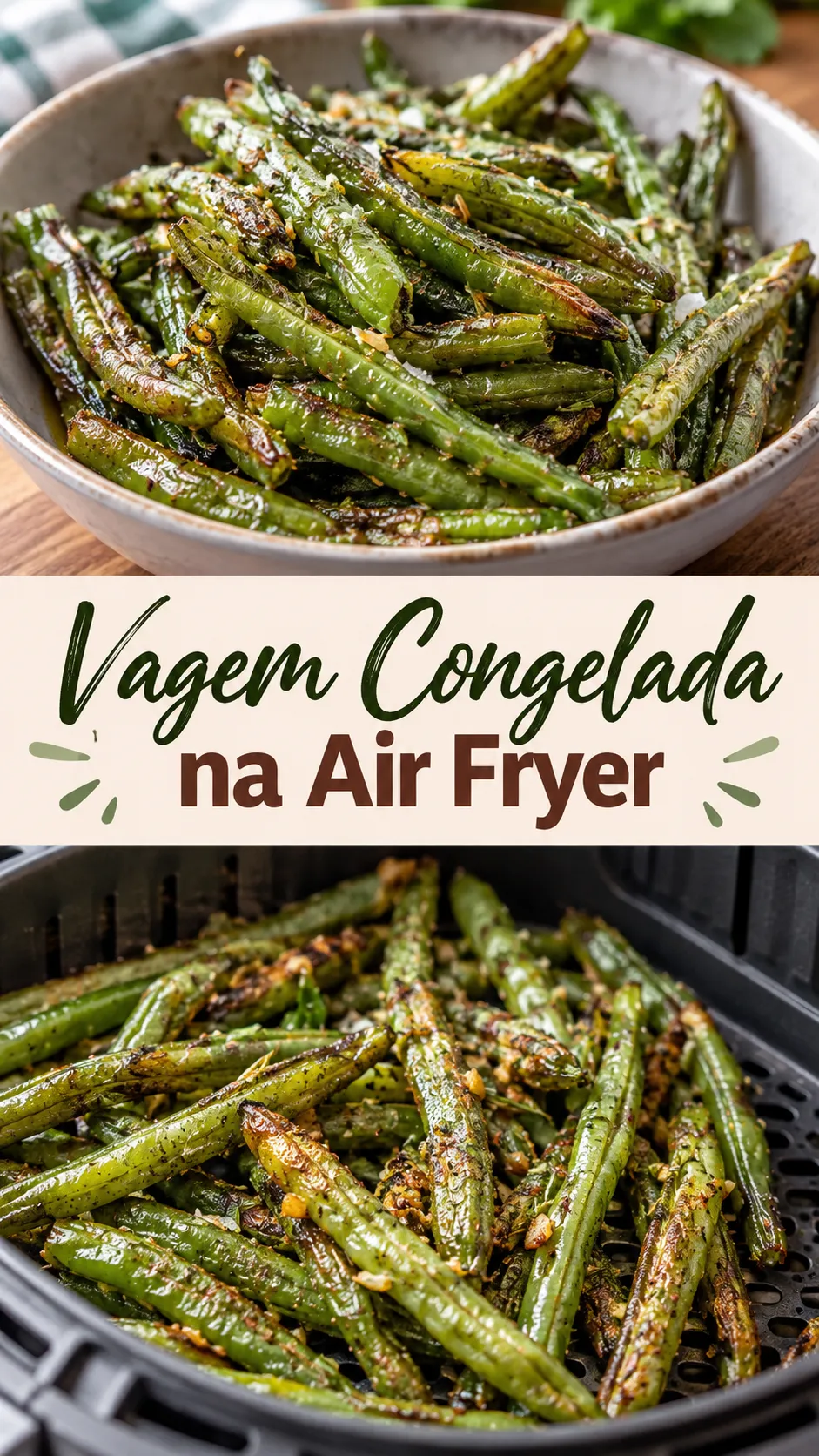 Imagem para o Pinterest com o título “Vagem Congelada na Air Fryer” e duas fotos da receita